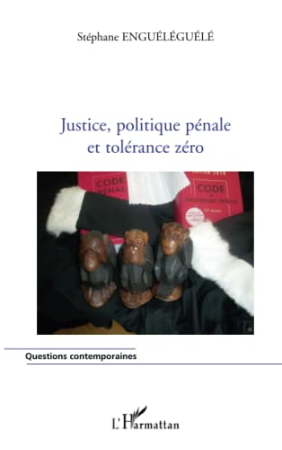Justice, politique pénale et tolérance zéro