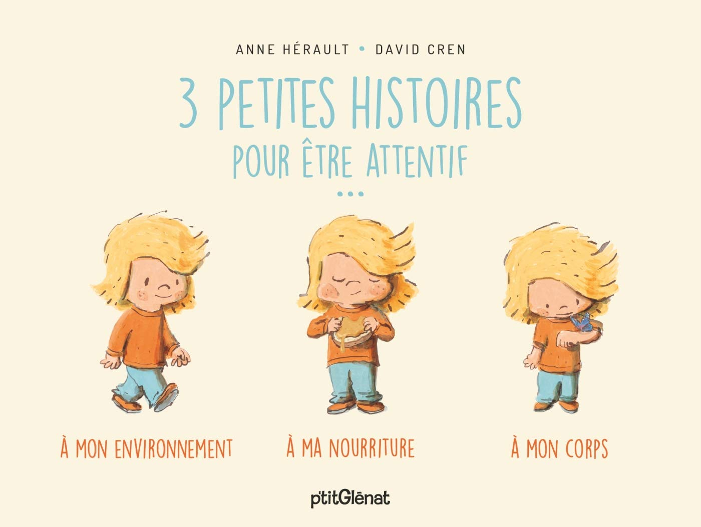 3 petites histoires pour être attentif... : à mon environnement, à ma nourriture, à mon corps