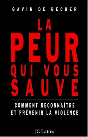 La peur qui vous sauve : comment reconnaître et prévenir la violence