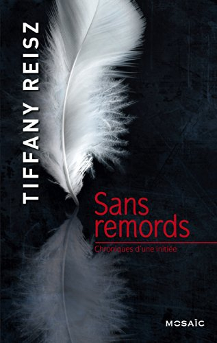 Chroniques d'une initiée. Vol. 2. Sans remords