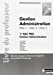 Gestion Administration Pôle 1, Pôle 2 1re partie, Pôle 3 1re Bac Pro Gestion-Administration: Livre d