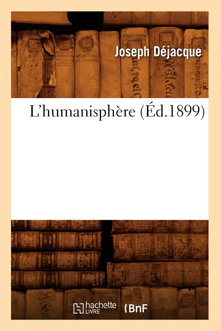 L'humanisphère (Ed.1899)