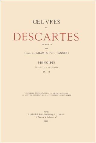 oeuvres de descartes : principes ( oeuvres complètes ix-2 )