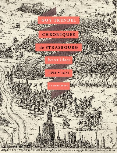 Chroniques de Strasbourg, rester libres, 1394-1622