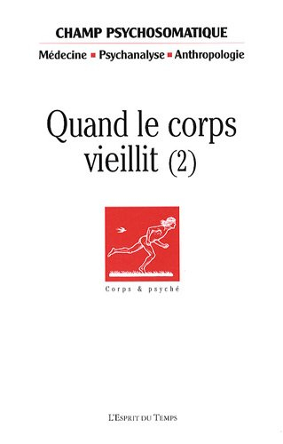 Champ psychosomatique, n° 50. Quand le corps vieillit : 2e partie