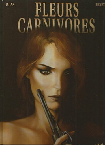 Fleurs carnivores. Vol. 1. Passé décomposé