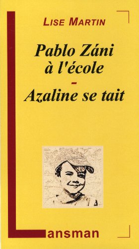 Pablo Zani à l'école. Azaline se tait