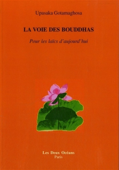 La voie des bouddhas pour les laïcs d'aujourd'hui