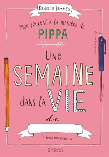 Mon journal à la manière de Pippa : une semaine dans la vie de ...