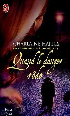 La communauté du Sud. Vol. 1. Quand le danger rôde