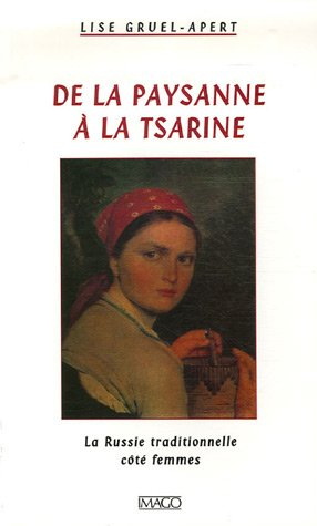 De la paysanne à la tsarine : la Russie traditionnelle côté femmes