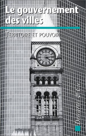 Le gouvernement des villes : territoire et pouvoir