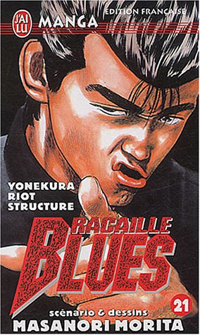 Racaille blues. Vol. 21. Yonekura riot structure