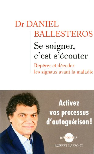Se soigner, c'est s'écouter : repérer et décoder les signaux avant la maladie