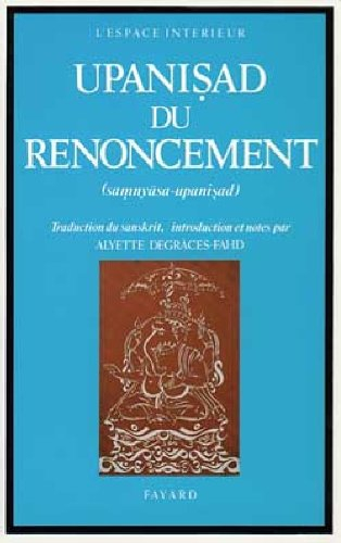 Les Upanisad du renoncement
