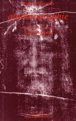 Jésus de Nazareth : autobiographie