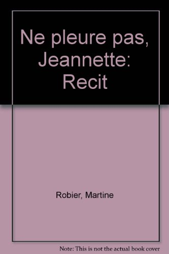 Ne pleure pas, Jeannette