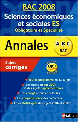SES : terminale ES obligatoire et spécialité : sujets corrigés 2008