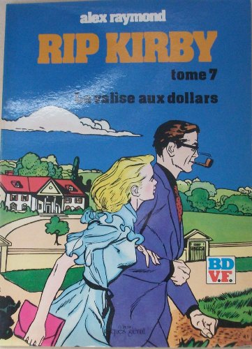 Rip Kirby : 07 : La Valise aux dollars