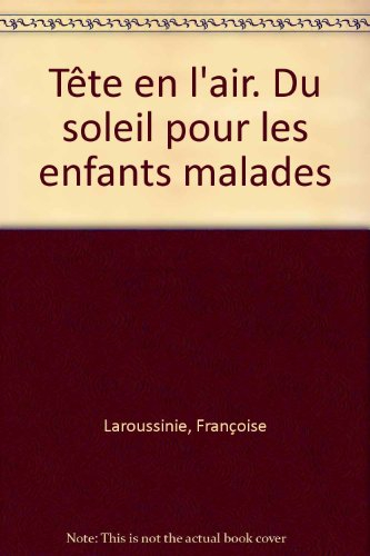 Tête en l'air : du soleil pour les enfants malades