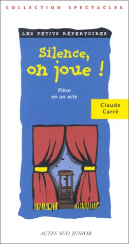Silence, on joue !