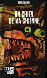 Un chien de ma chienne
