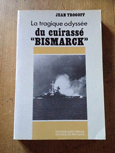 la tragique odyssée du cuirassé "bismarck"
