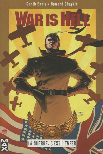 War is hell. Vol. 1. La guerre, c'est l'enfer. Vol. 1