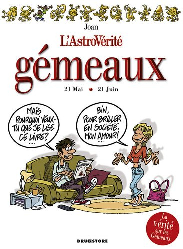 L'astrovérité. Gémeaux : 21 mai-21 juin