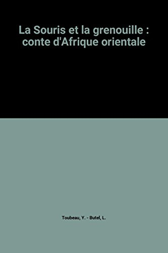 La Souris et la grenouille : conte d'Afrique orientale