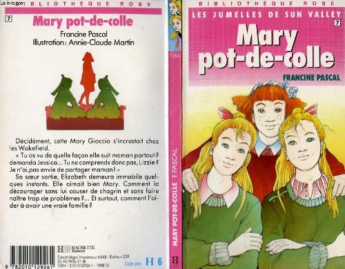 Les jumelles de Sun Valley. Vol. 7. Mary pot-de-colle