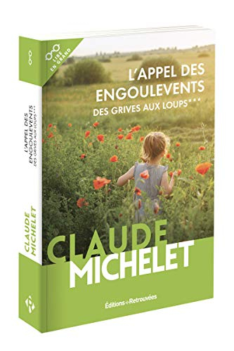 Des grives aux loups. Vol. 3. L'appel des engoulevents