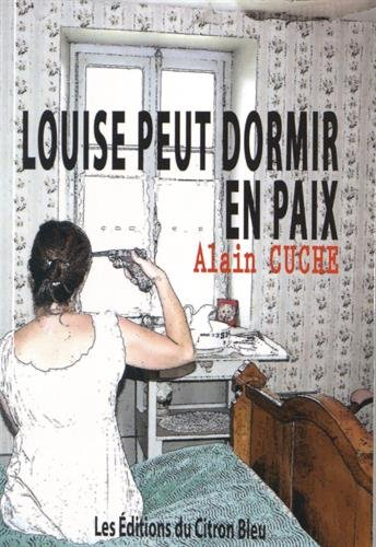 maintenant louise peut dormir en paix