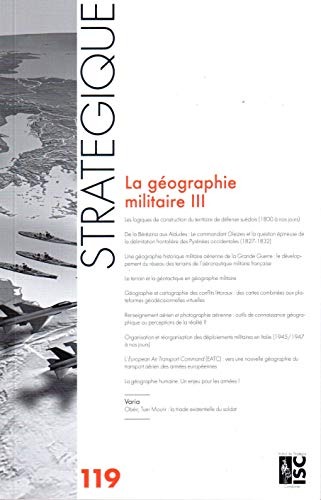 Revue Stratégique n° 119 - La géographie militaire III