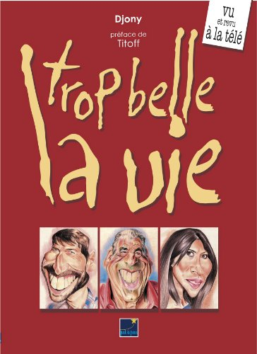 Trop belle la vie