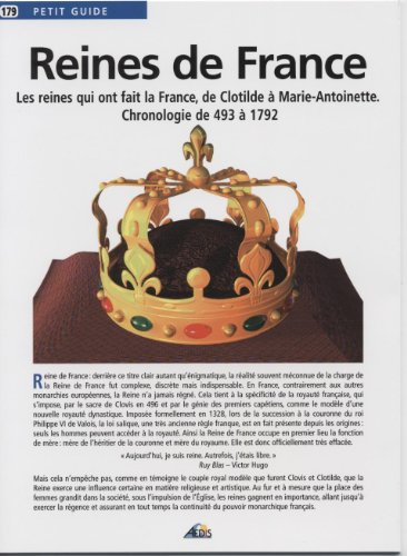 Reines de France : les reines qui ont fait la France, de Clotilde à Marie-Antoinette : chronologie d