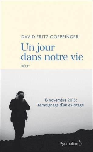 Un jour dans notre vie : récit
