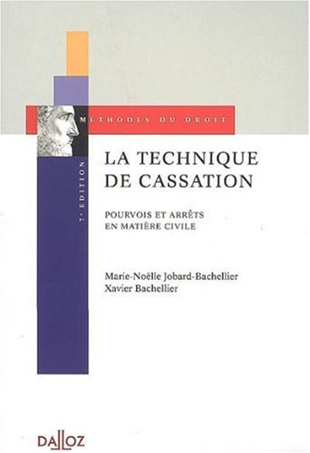 La technique de cassation : pourvois et arrêts en matière civile