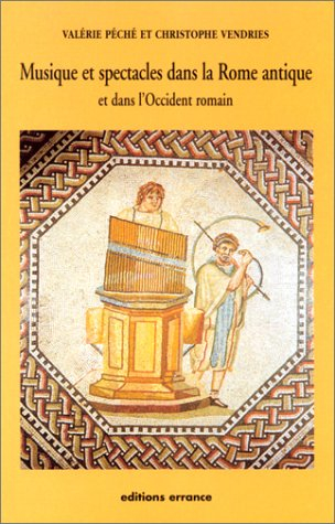 Musique et spectacles dans la Rome antique et dans l'Occident romain sous la République et le Haut-E