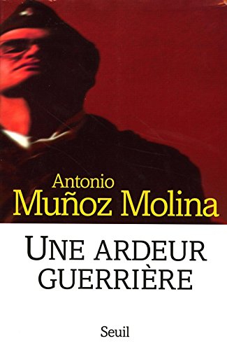 Une ardeur guerrière : mémoires militaires