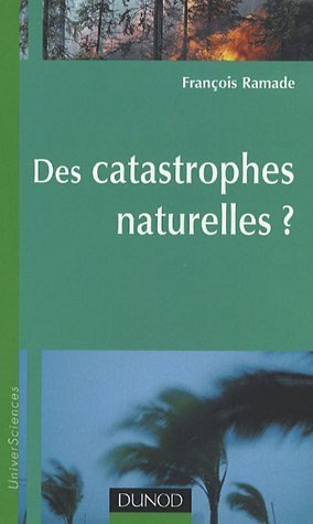 Des catastrophes naturelles ?