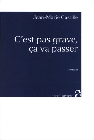 C'est pas grave, ça va passer