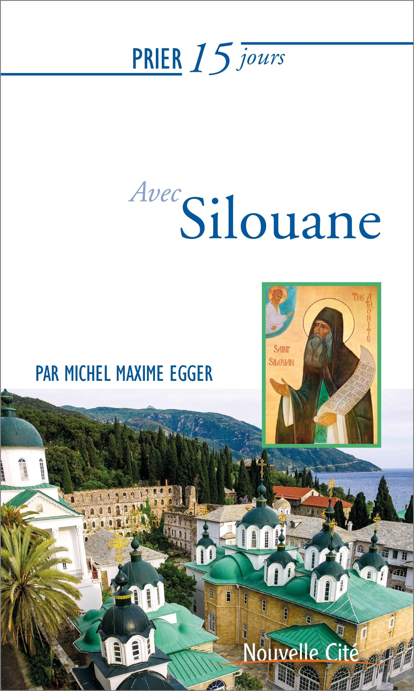 Prier 15 jours avec Silouane