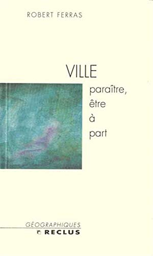 Ville : paraître, être à part
