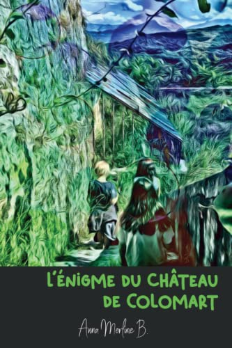 L?énigme du château de Colomart