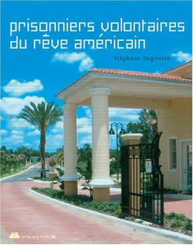 Prisonniers volontaires du rêve américain