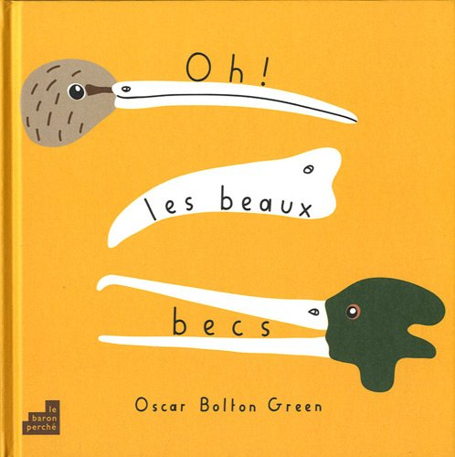 Oh !, les beaux becs