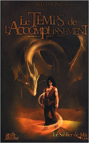 Le sablier de Mû. Vol. 1. Le temps de l'accomplissement