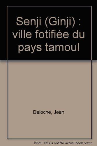 Senji (Gingi) : ville fortifiée du pays tamoul