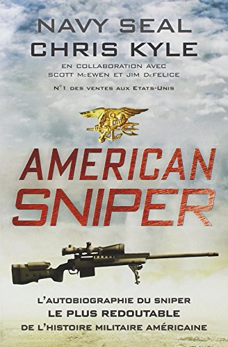 American Sniper : l'autobiographie du sniper le plus redoutable de toute l'histoire militaire améric